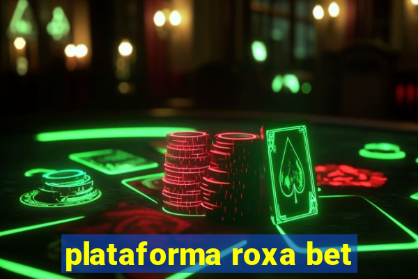 plataforma roxa bet